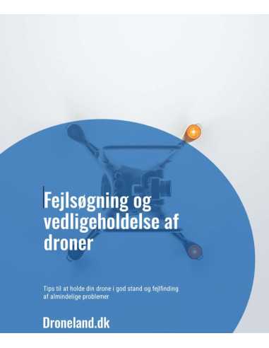 Fejlsøgning og vedligeholdelse af droner